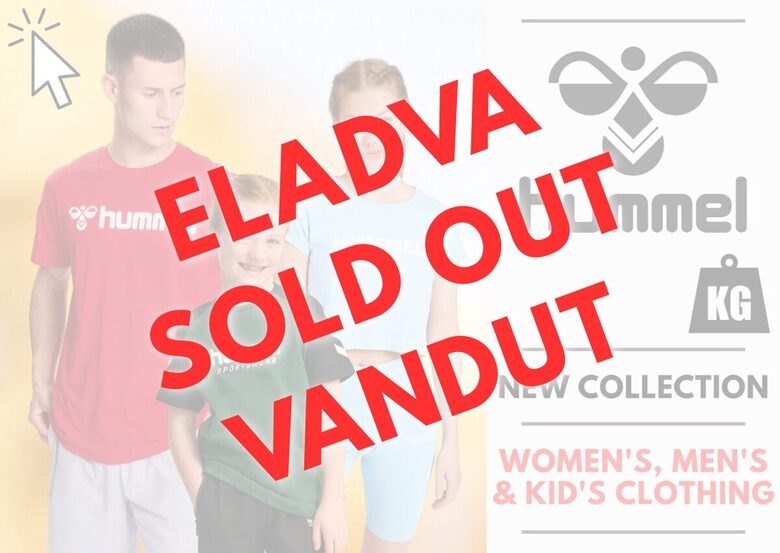 HUMMEL WOMEN'S, MEN'S AND KID'S COLLECTION - FROM 17,72 EUR / KG